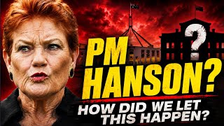 PM Hanson - How did we let this happen?
