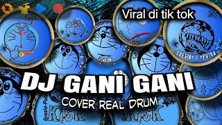DJ GANI GANI ZANI || Cover real drum —Viral di tik tok