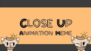 Close Up Animation Meme