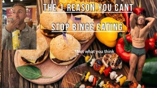 The No.1 reason you can’t stop Binge Eating *not what you think*