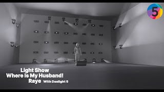 Lightshow | WHERE IS MY HUSBAND! (RAYE) | Daslight 5 | White Lights