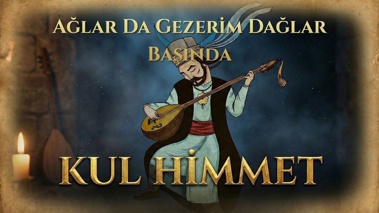 Kul Himmet - Ağlar Da Gezerim Dağlar Başımda | Dervişnağme