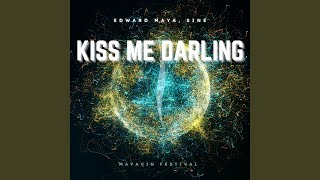 Kiss Me Darling (Mayavin Festival) [Radio]