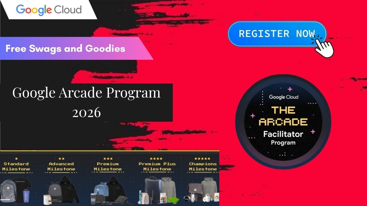 Google Arcade Program 2026 || Earn Free Google Swags || Register Now ...