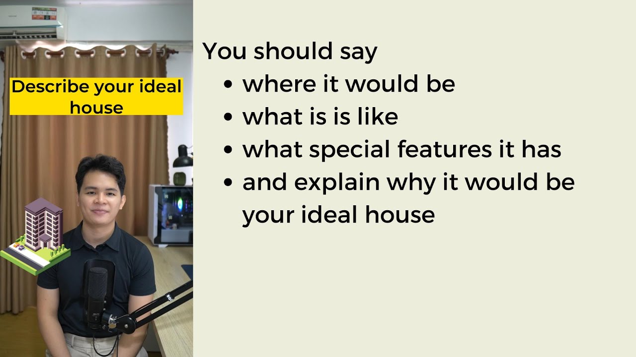 IELTS Speaking part 2: Describe your ideal house