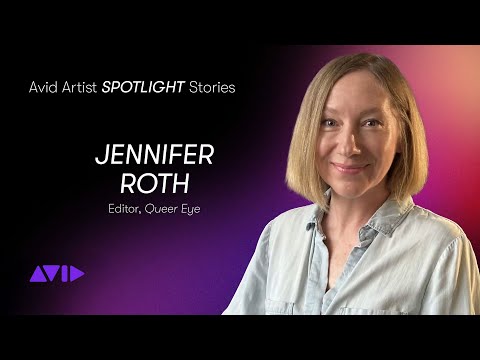 Jennifer Roth, Editor, Queer Eye, Avid 2025 Emmy® Spotlight