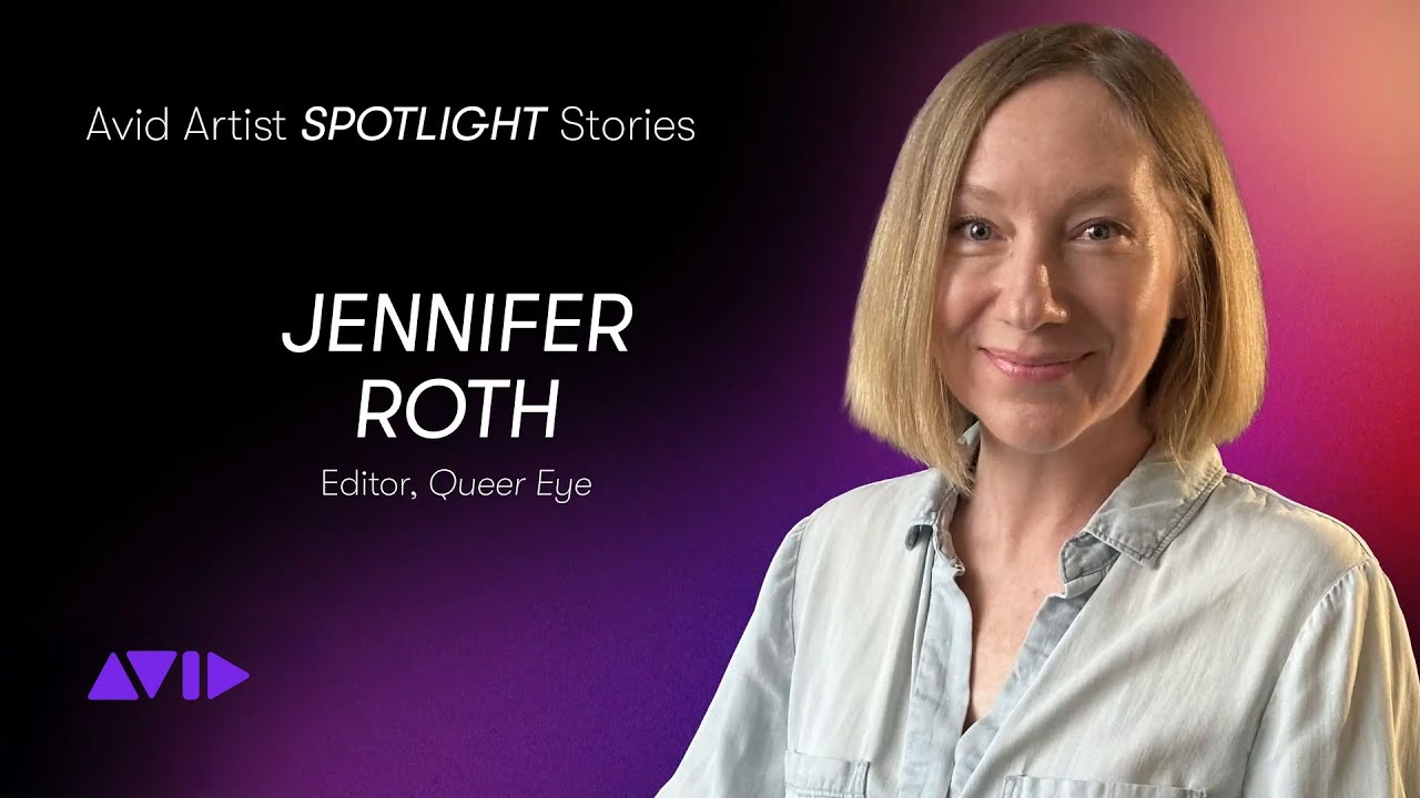 Jennifer Roth, Editor, Queer Eye, Avid 2025 Emmy® Spotlight