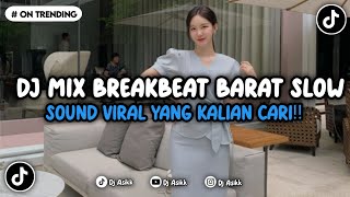 DJ MIX BREAKBEAT BARAT SLOW KANE VIRAL TIKTOK TERBARU YANG KALIAN CARI INI 