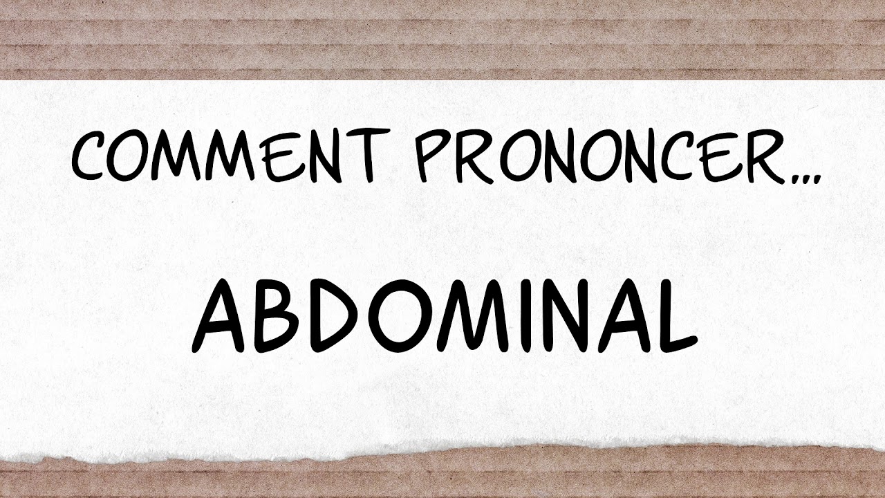 Comment dire "Abdominal" en français YouTube