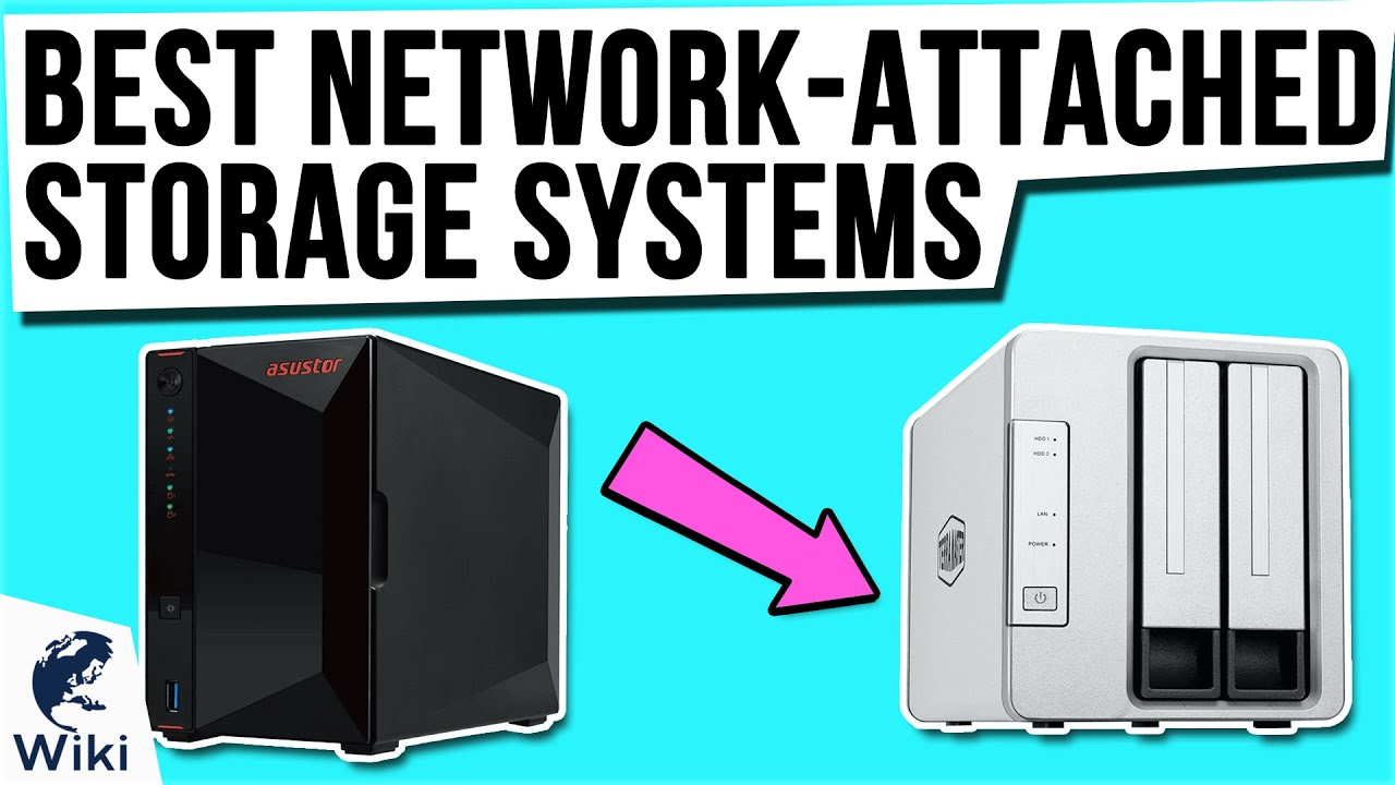 7 Best Network-Attached Storage Systems 2021