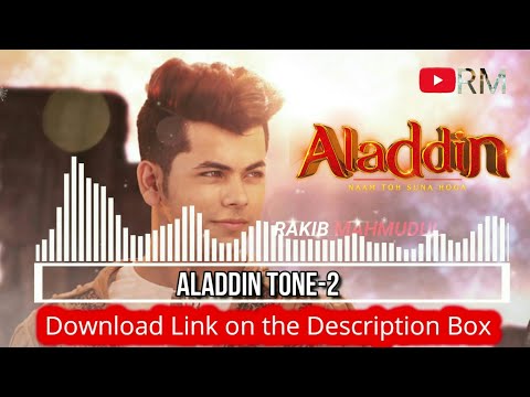 Aladdin Theme Tone 2 Download Link Aladdin Naam Toh Suna Hoga Ringtone 2021 Rakib Mahmudul