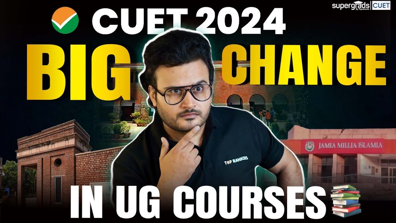 CUET 2024 Big Change in UG Courses | Major Changes in UG Courses😱- CUET ...
