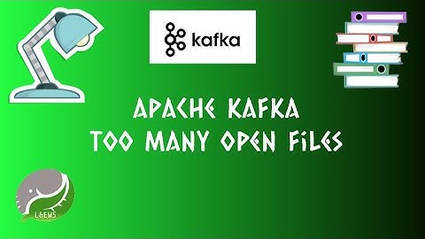 APACHE KAFKA : TOO MANY OPEN FILES I/O EXCEPTION