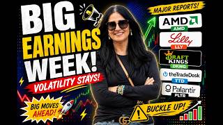 Big Earnings Week Is Here! AMD, LLY, DKNG, TTD & PLTR | Volatility Isn’t Over