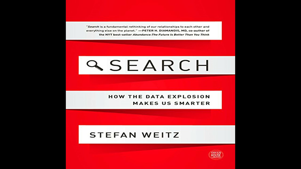 Search: How the Data Explosion Makes Us Smarter by Stefan Weitz | Full Audiobook