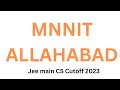 MNNIT Allahabad Expected CS Cutoffs 2023🔥 || All Branches All Categories || 100% Admission 😍