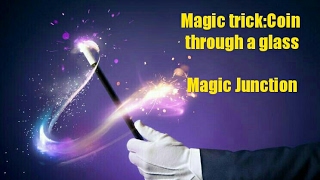 Famous Coin Through Glass Magic Tricks Secret Revealed: And Tutorial