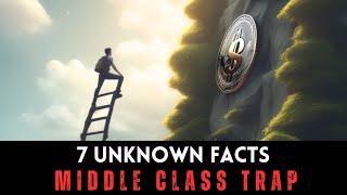Middle Class Trap Facts | 7 Unknown Facts of Middle Class Trap @idealrules