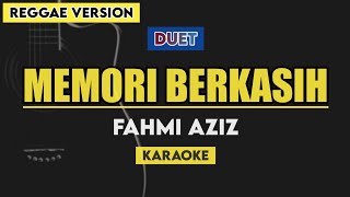 Fahmi Aziz - Memori Berkasih (REGGAE KARAOKE)