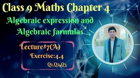 lecture#7(A) Maths Class 9 chapter#4 Exercise 4.4 (Q1,Q2,Q3) in pashto language
