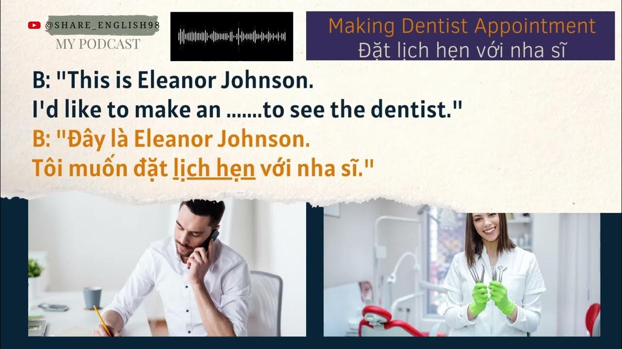 My podcast 05/5/2023 Making Dentist Appointment (Đặt lịch hẹn với nha
