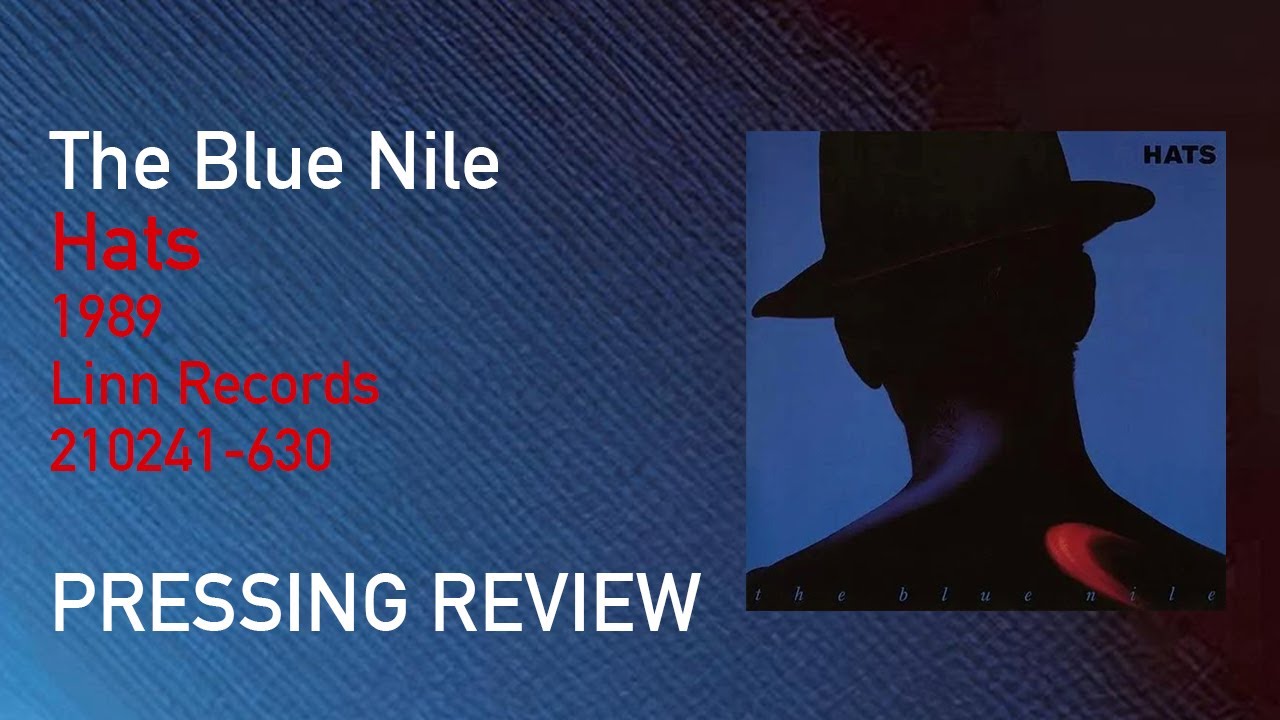 The Blue Nile - Hats Vinyl Review (Linn Records 210241-630) - YouTube