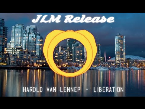 HAROLD VAN LENNEP - LIBERATION [JLM RELEASE]