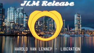 HAROLD VAN LENNEP - LIBERATION [JLM RELEASE]