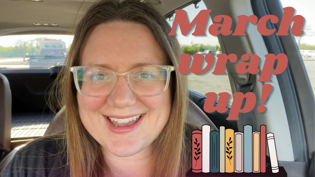 MARCH WRAP UP // middle grade 🌱 historical fiction 🌱 Christian fiction 🌱