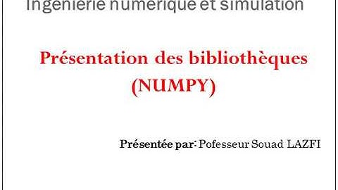 Présentation des bibliothèques de PYTHON (NUMPY)