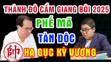 Giải Cờ Tướng Thành Đô Cẩm Giang Bôi 2025| Mạnh Phồn Duệ vs Nguyễn Thành Bảo, Phế Mã Tàn Độc