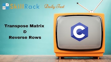 Transpose Matrix & Reverse rows(29/07/2024)| SkillRack Daily Test Today