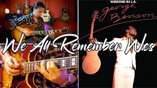 Video thumbnail of "George Benson • We All Remember Wes • Gtr Solo (Weekend In L.A.)"