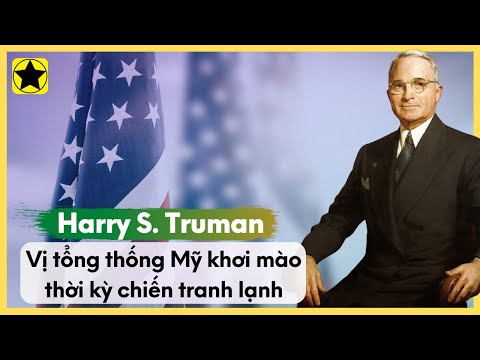 Harry S. Truman - Vị Tổng Thống Mỹ Khơi Mào Thời Kỳ Chiến Tranh Lạnh