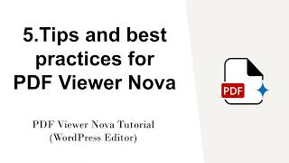 5.Tips and best practices for PDF Viewer Nova - PDF Viewer Nova Tutorial (WordPress Editor)