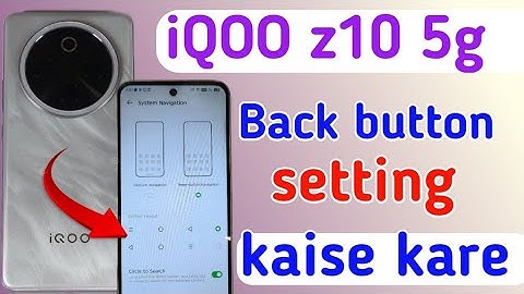 Iqoo z10 5g back button setting | Iqoo z10 5g me back button kaise lagaye/navigation key setting