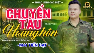 Nhạc Lính 1975 Bất Hủ Vượt Thời Gian, Giọng Ca Đặc Biệt 8.0 ✨ Chuyến Tàu Hoàng Hôn - Mai Tiến Đạt