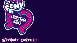 My Little Pony Equestria Girls Without Context - Part 2 10Th Anniversary Edition