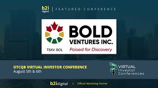 Bold Ventures, Inc. (OTCQB: BVLDF | TSXV: BOL) — OTCQB Virtual Investor Conference