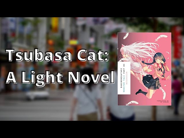 Tsubasa Cat : Bakemonogatari Part 3 by NisiOisiN - Light Novel
