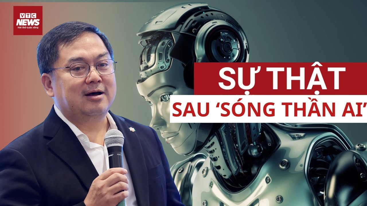 Outline Video Ông Hoàng Nam Tiến tiên đoán sự thật thảm khốc sau cơn 'sóng thần AI' | VTC News