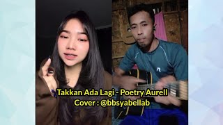 Takkan Ada Lagi - Poetri Aurell | Cover : @bbsyabellab & Aris Akustik