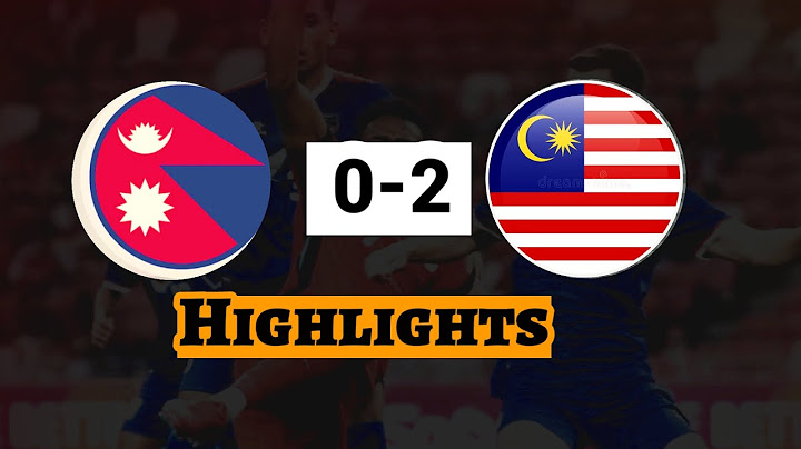 Nepal Vs Malaysia Highlights AFC Asian cup Qulifiers third round