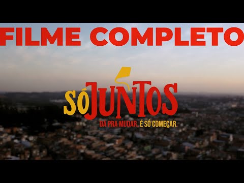 Só Juntos - Dá pra mudar. É só começar.