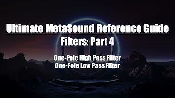 Ultimate MetaSound Reference Guide: Filters Part 4
