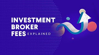 Investment Broker Fees Explained