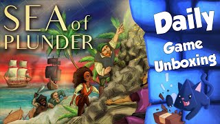 Sea of Plunder - Daily Game Unboxing