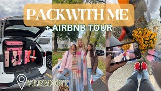 PACK WITH ME: cozy fall girls trip \& Vermont Airbnb tour!!