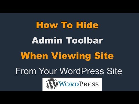 How To Hide Admin Toolbar When Viewing Site From Your WordPress Site