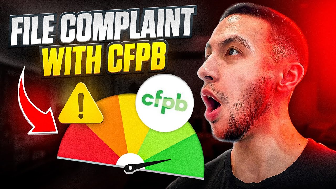 How To File A Complaint With The CFPB To Fix Your Credit Score